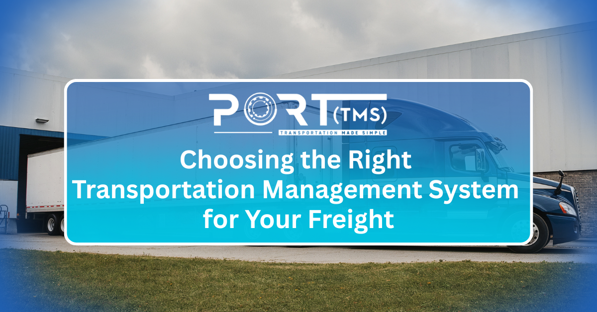 Port TMS transportation management system software helping shippers choose the right freight management solution