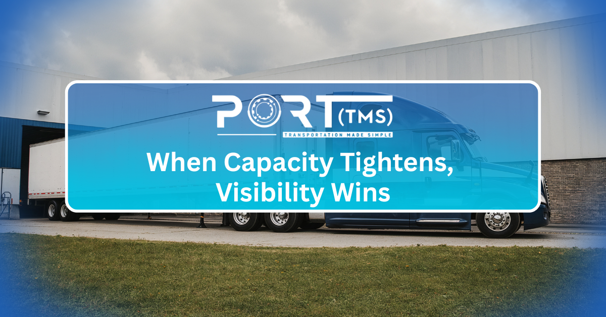 When Capacity Tightens, Visibility Wins