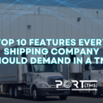The image depicts a banner for a blog titled "Top 10 Features Every Shipping Company Should Demand in a TMS." It features two semi-trucks parked at a warehouse dock with a modern, professional design incorporating a blue digital overlay effect. The title is prominently displayed in bold, uppercase text with the logo of "Port TMS" underneath, emphasizing the focus on transportation management systems for shipping companies.