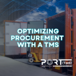 Open truck loading dock with pallets being transported, highlighting the text 'Optimizing Procurement with a TMS' and the Port TMS logo, representing efficient freight management solutions.