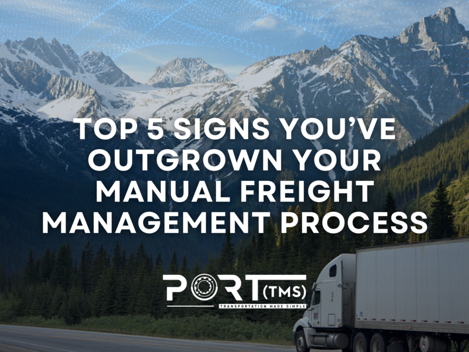 A white semi-truck drives along a mountain highway surrounded by evergreen trees and snow-capped peaks, with digital data patterns subtly layered over the sky. Bold text reads, “Top 5 Signs You’ve Outgrown Your Manual Freight Management Process.” Port TMS logo appears beneath the headline.