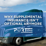 A green semi-truck with a white trailer parked in a lot, overlaid with the headline 'Why Supplemental Insurance Isn’t Optional Anymore' and the logos for Port TMS and AI Dispatch Agent.