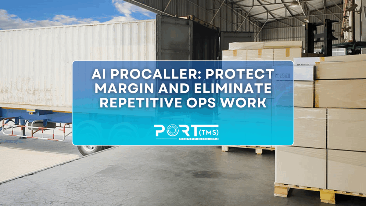 Warehouse scene with a truck trailer being loaded and stacked pallets in the foreground. A bold overlay text reads: ‘AI Procaller: Protect Margin and Eliminate Repetitive Ops Work,’ with the Port TMS logo beneath." Do you want me to also create a shorter, accessibility-focused version for SEO (e.g., under 125 characters) so it works well across web and LinkedIn?