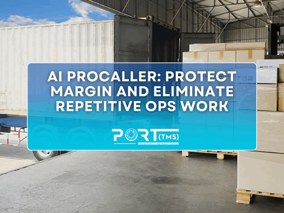 Warehouse scene with a truck trailer being loaded and stacked pallets in the foreground. A bold overlay text reads: ‘AI Procaller: Protect Margin and Eliminate Repetitive Ops Work,’ with the Port TMS logo beneath." Do you want me to also create a shorter, accessibility-focused version for SEO (e.g., under 125 characters) so it works well across web and LinkedIn?